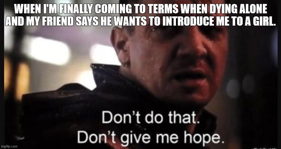 I Can Already Tell This Isn't Going to End Well Based on His Words