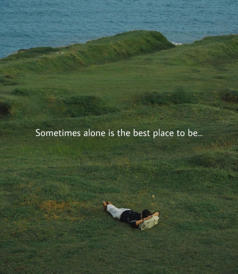 Sometimes, I Just Crave the Solitude of Being Alone