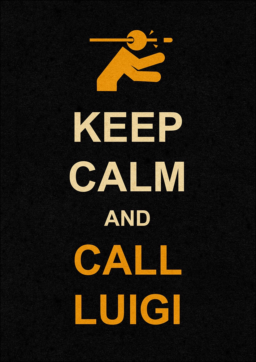 Stay Calm and Give Luigi a Call!