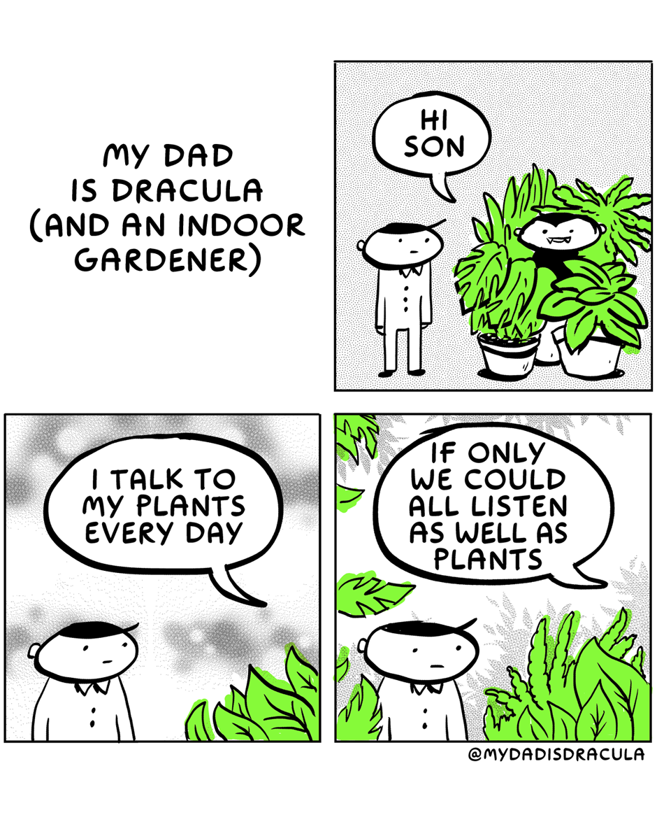 My Dad: The Dracula Who Loves Indoor Gardening