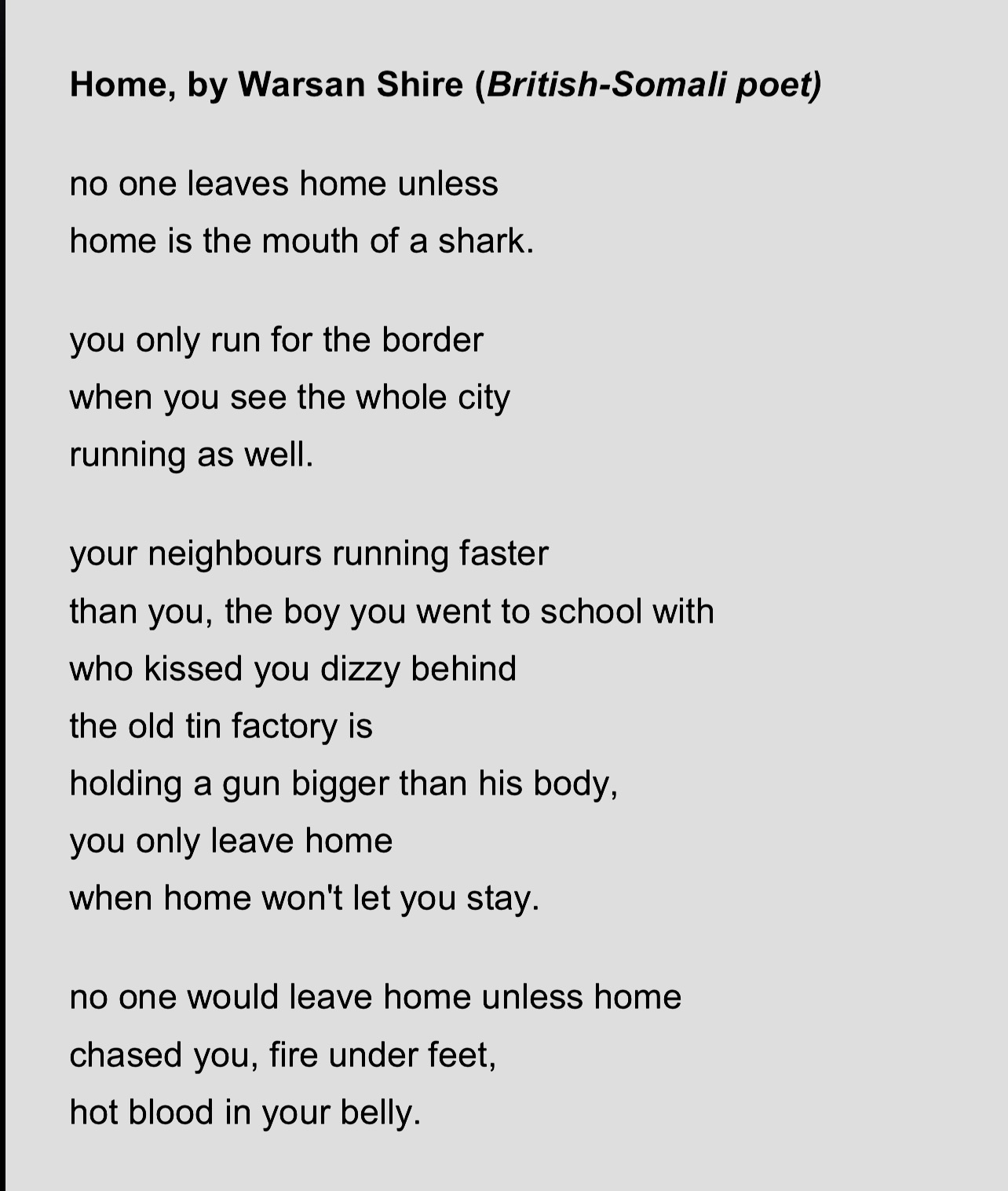 No one truly leaves home unless it's a perilous journey, like escaping the jaws of a shark.