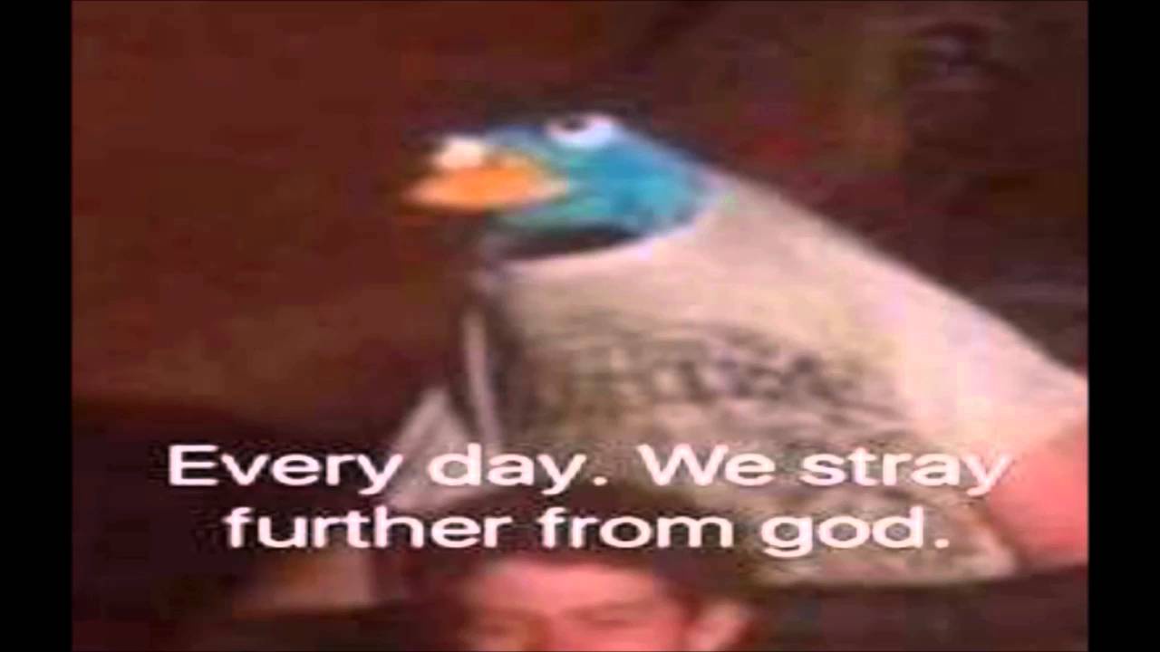 Every Day We Drift Further from the Divine
