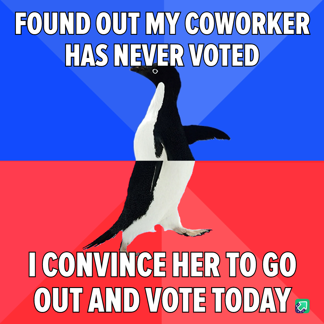 Get out there and vote!