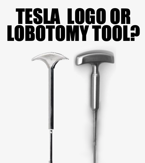 Is the Tesla Logo a Lobotomy Tool in Disguise?