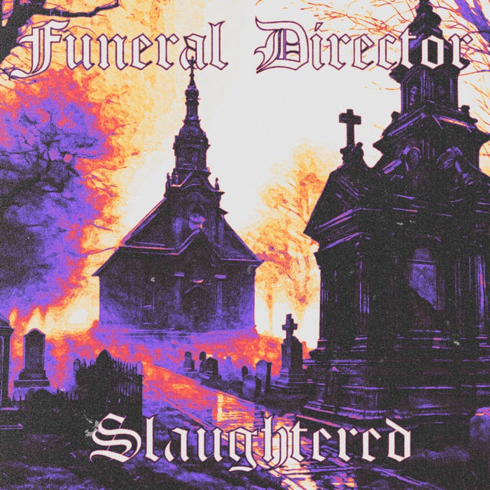 Funeral Director: A Gruesome Tale of Slaughter