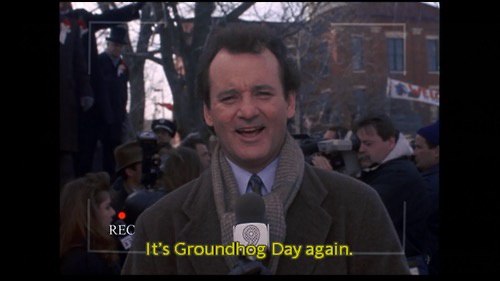 Guess what? It's Groundhog Day once more!