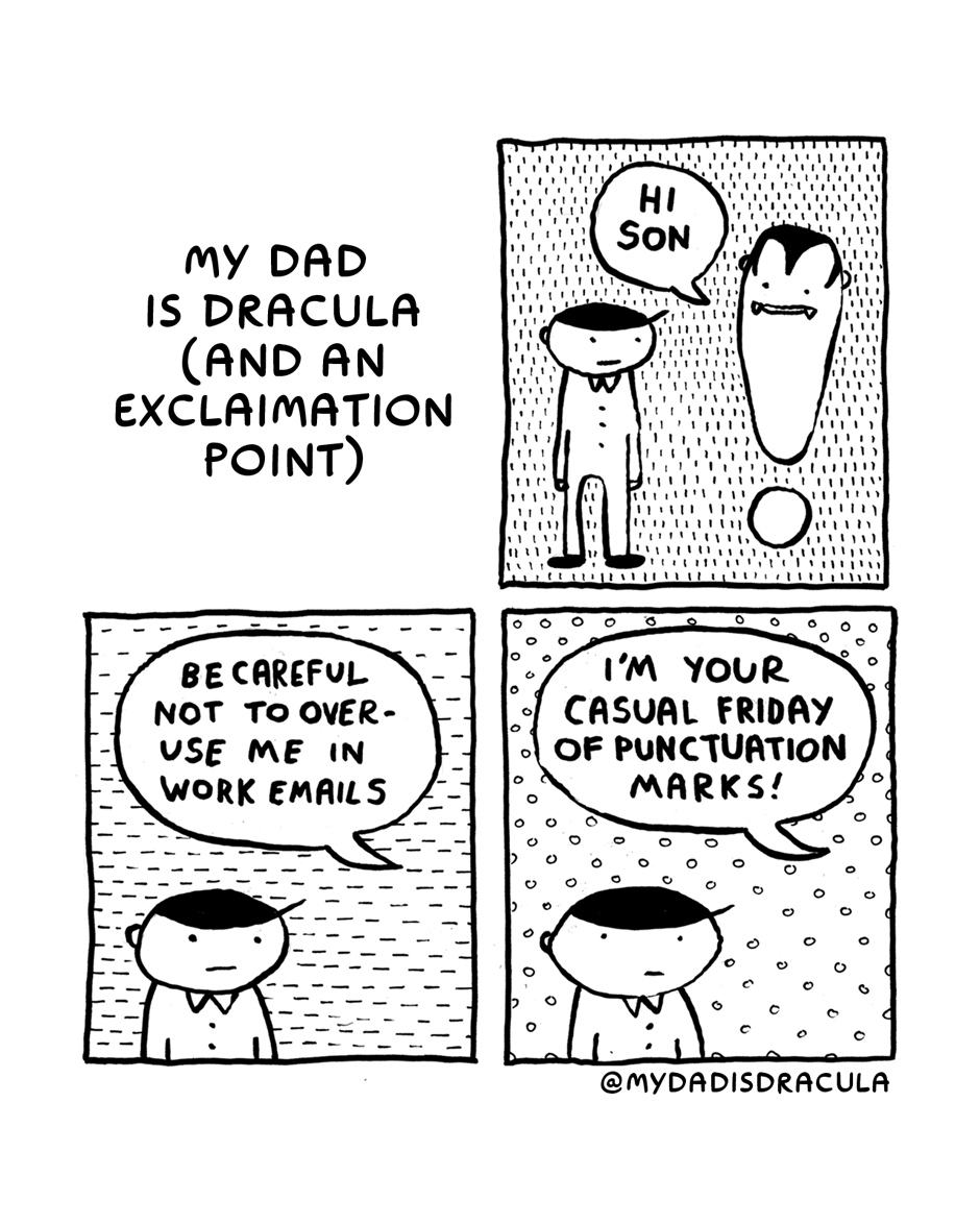 My Dad is Dracula (and he loves exclamation points!)