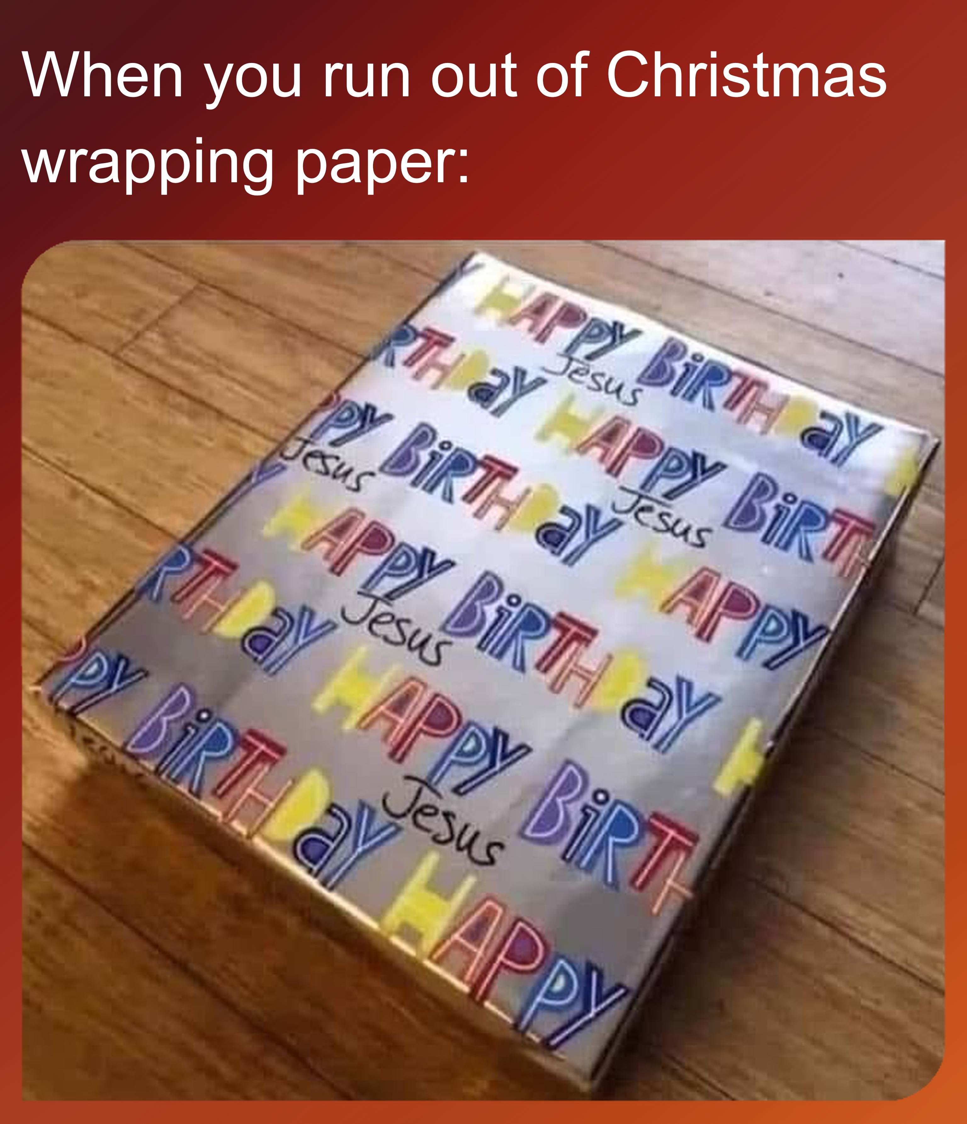 The Struggle of Running Out of Christmas Wrapping Paper