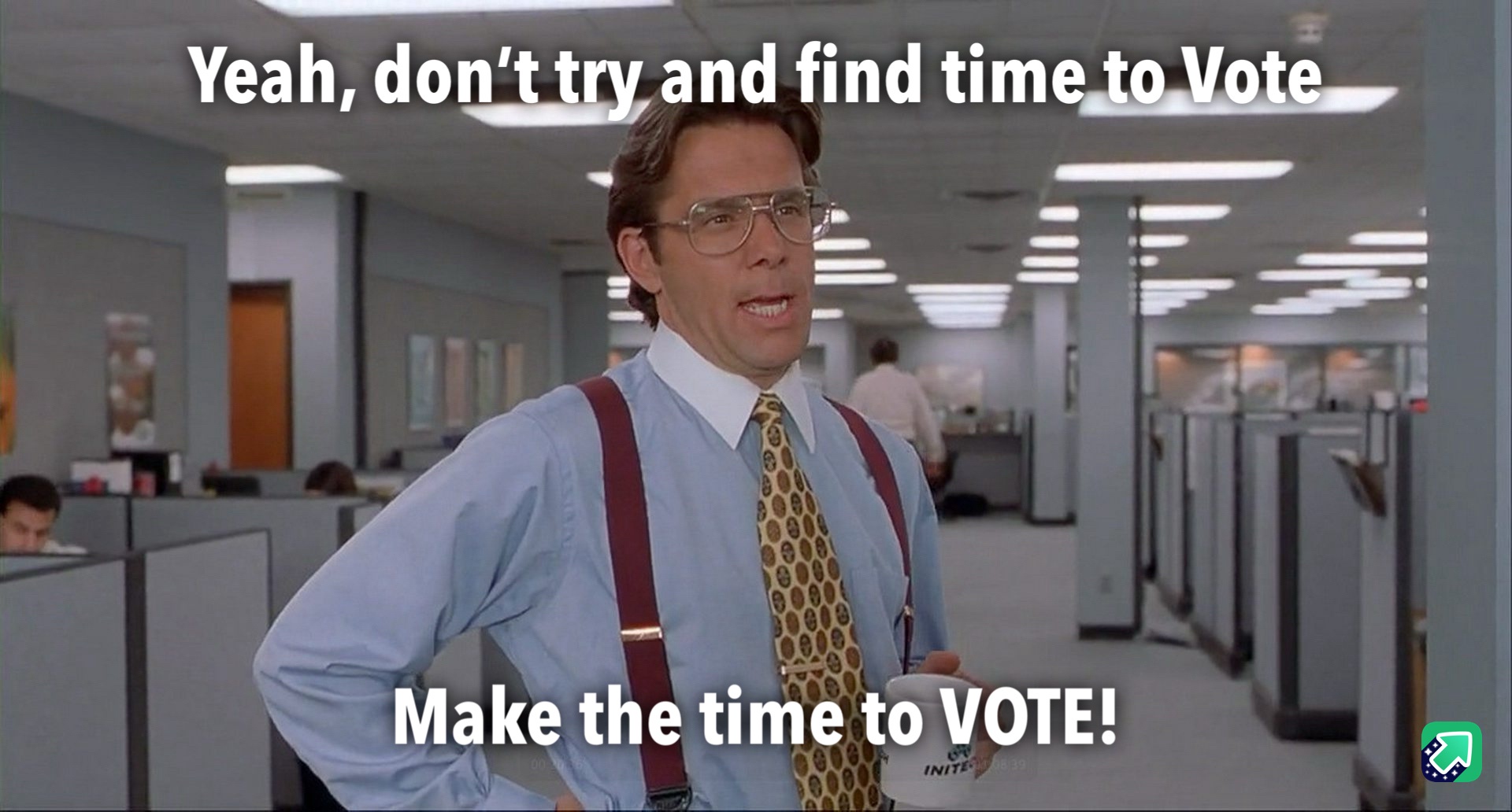 Don't just think about voting, take the plunge and GO VOTE!