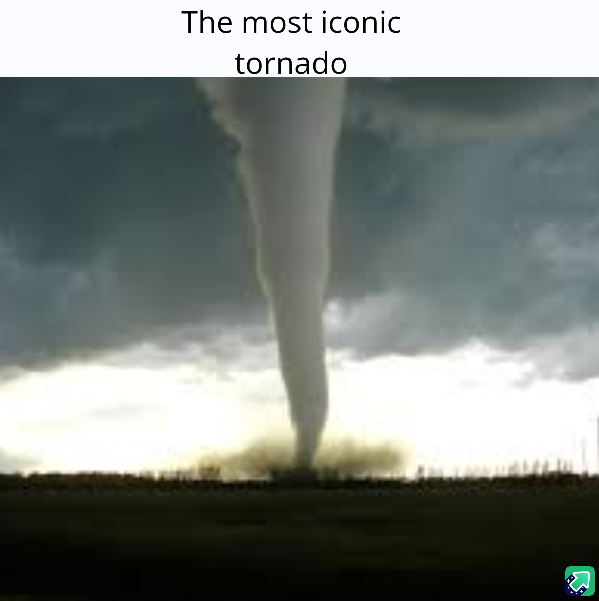 The Most Memorable Tornado from Our Childhood