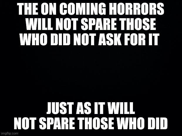 Everyone Needs to Brace for What's Coming
