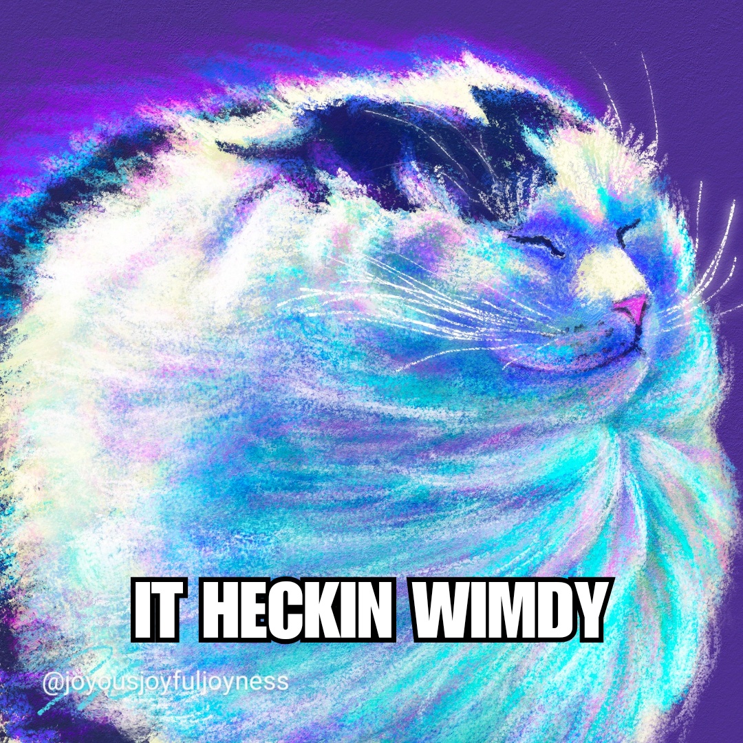 It's Heckin' WIMDY - Original Content Alert!