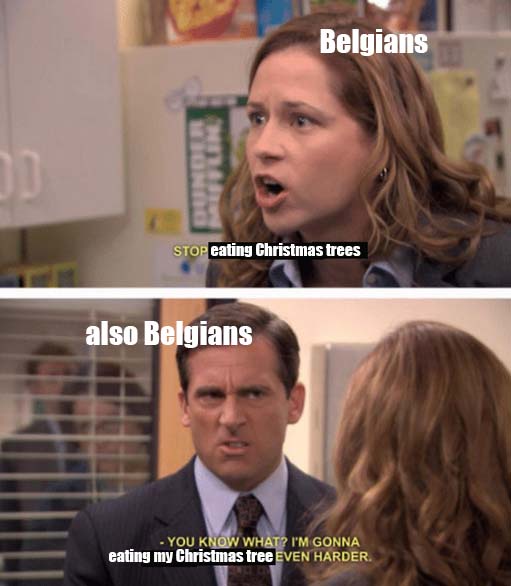 Hey Belgians, How's Everything Going?