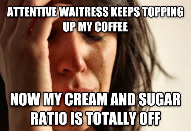 Hilarious Memes About First World Problems