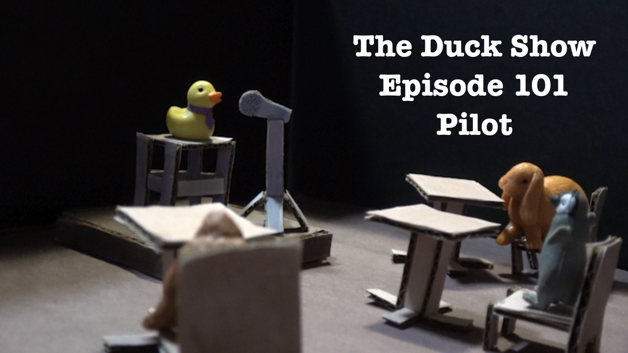 The Duck Show: Episode 101 - The Pilot Episode