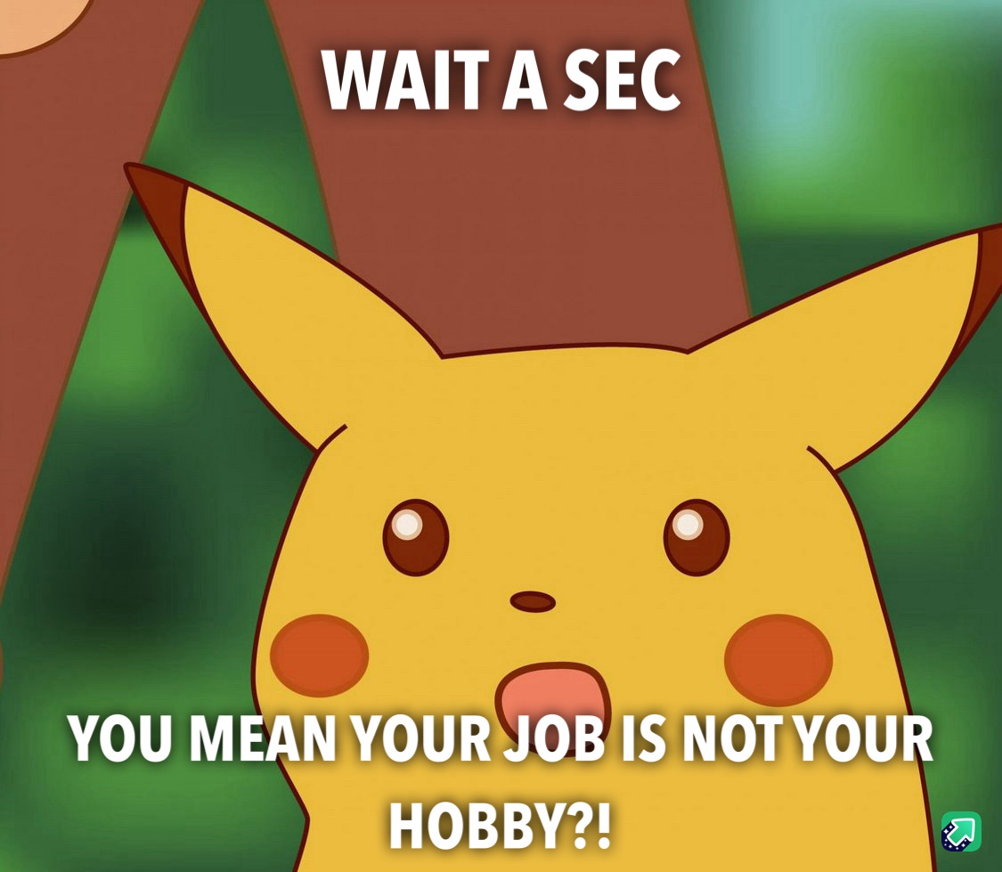 Do You Really Have Time for Hobbies?!