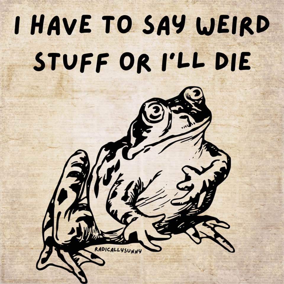 When asked 'why are you like this?' my answer is: