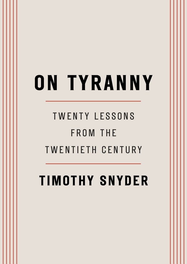 A Deep Dive into 'On Tyranny' by Timothy Snyder