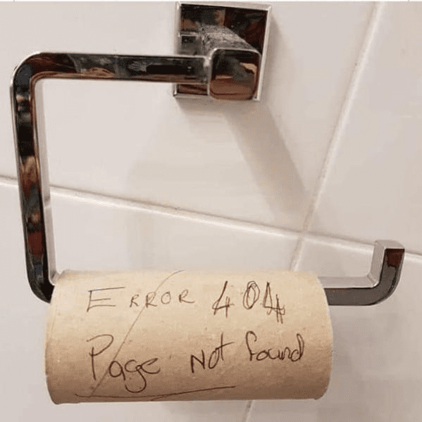 Isn't It the Worst When There's No Toilet Paper?