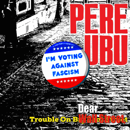The Return of Pere Ubu: A Comeback You Didn't Expect!