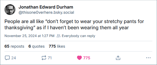 This Guy Knows What's Up: Stretchy Pants for the Win!