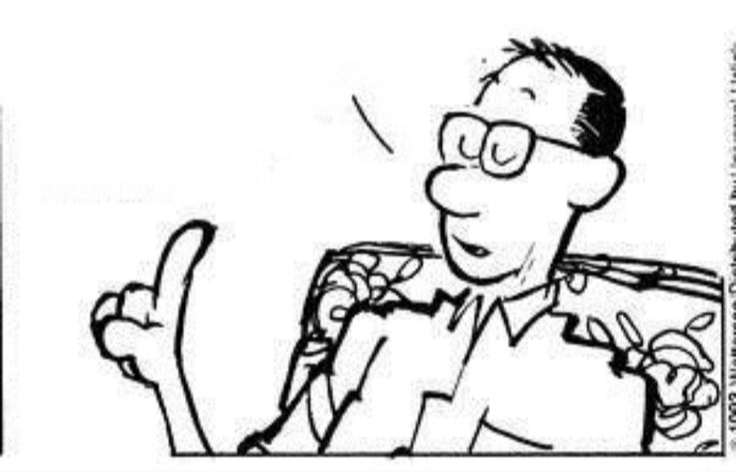 The wisdom of Calvin's Dad never gets old.