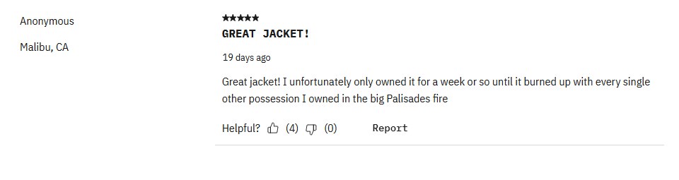 That jacket must be extraordinary if it inspired a review after a house fire!