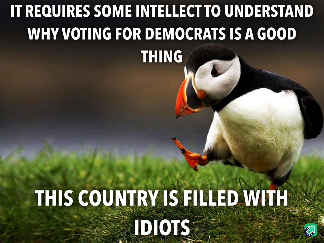 The intentional decline of American intellect gives me little hope for this election, but I sincerely hope I'm proven wrong