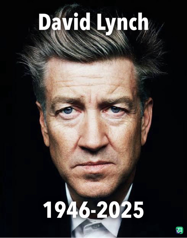 Saying Goodbye to One of Cinema's Greatest Visionaries: Rest in Peace, Mr. Lynch