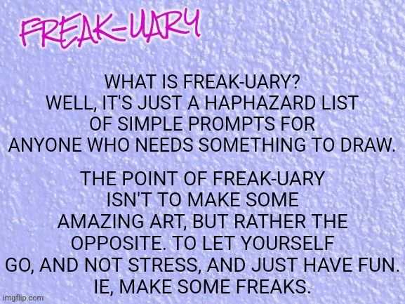 A Little Late, But Check Out My Freak-Uary Art Prompt!