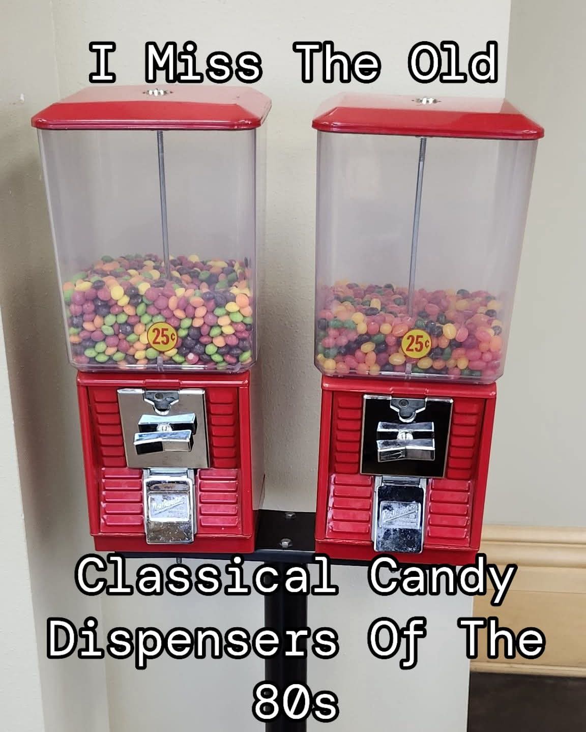 Remember the joy of getting a handful of candy for just a quarter?