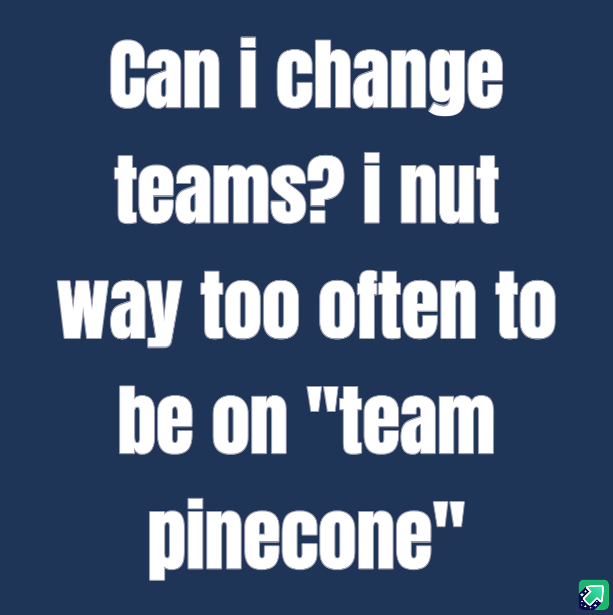 Just putting it out there...