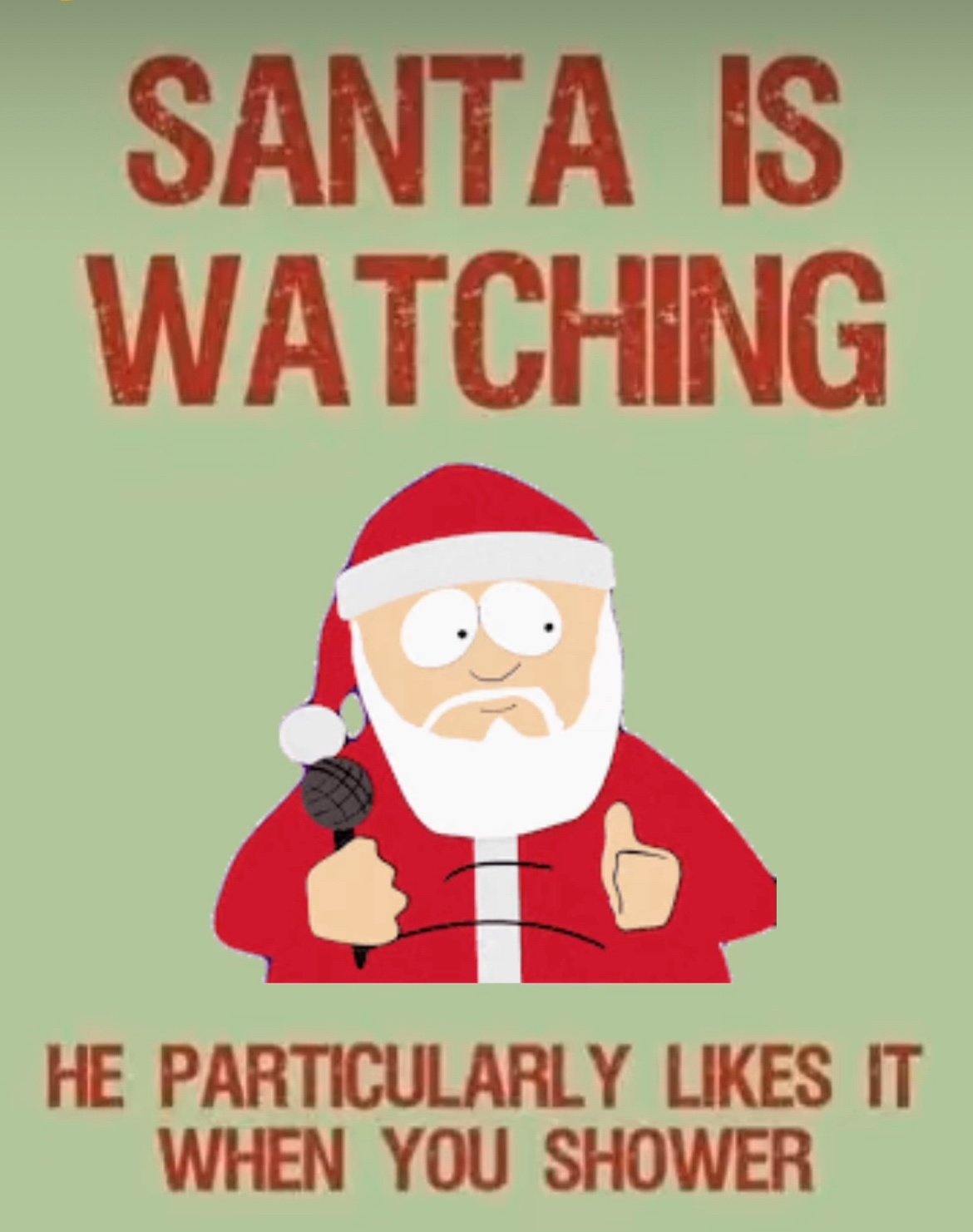 He Knows When You've Been Naughty or Nice