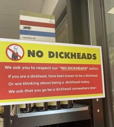 This No-Dickheads Sign Made Me Smile!