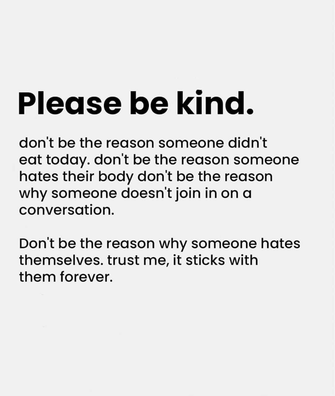 A gentle reminder to always be kind.