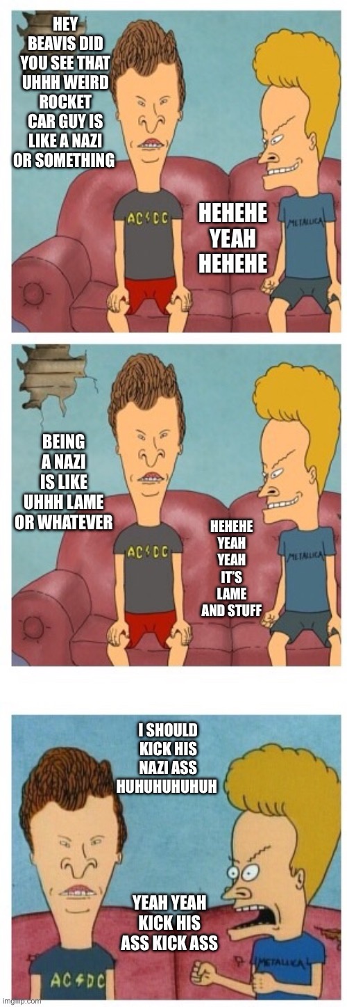 Even Beavis and Butthead Know: Being a Nazi is Just Not Cool