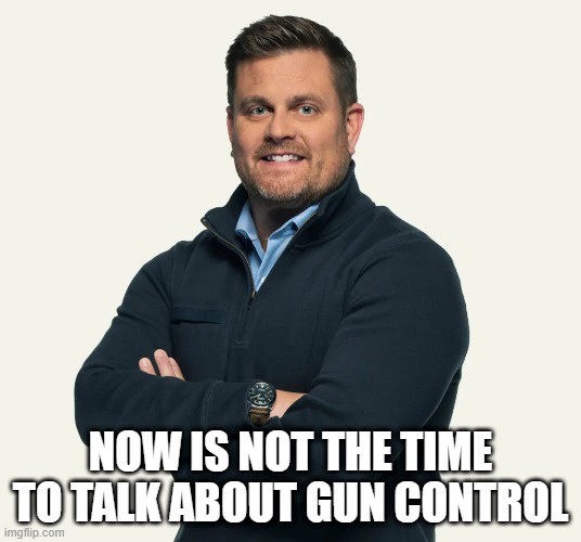 Not the right moment to dive into gun control discussions