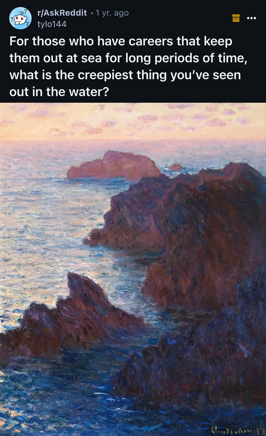 Calling All Mariners: What's the Creepiest Thing You've Encountered at Sea?