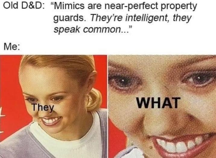 Did you know mimics are actually quite clever?
