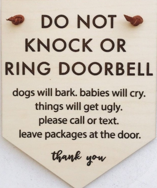 A Friendly Warning: No Knocking or Doorbell Ringing Allowed...