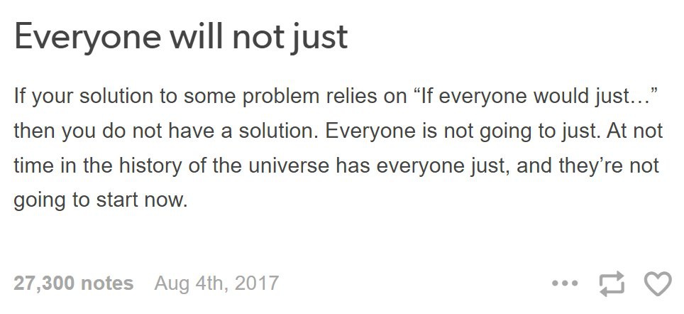 Not everyone will just...