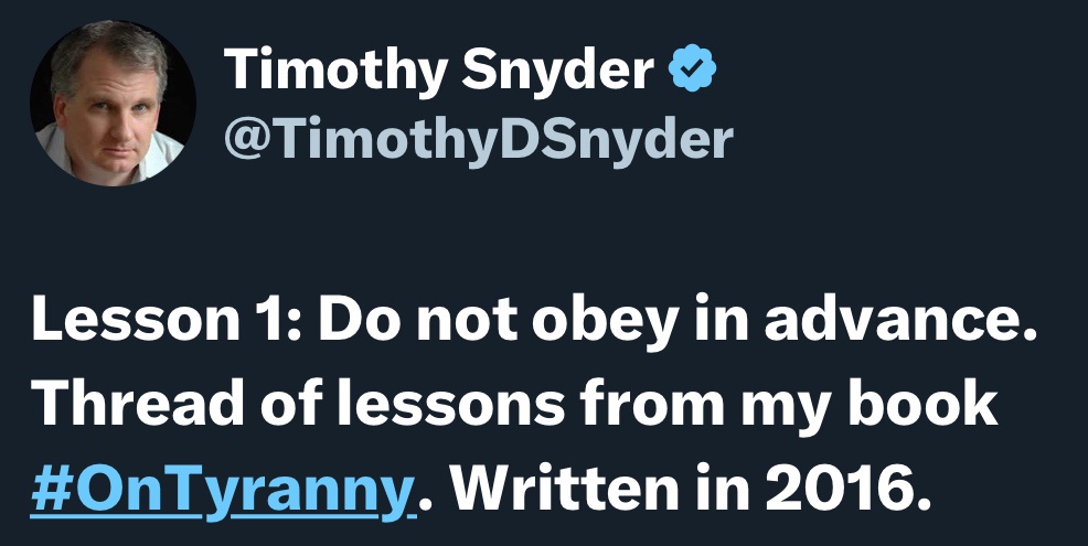 Thread: Valuable insights from Tim Snyder’s 'On Tyranny' - Authoritarians may not interest you, but you definitely interest them.