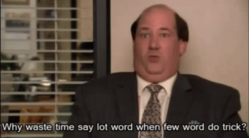 Why Use So Many Words?