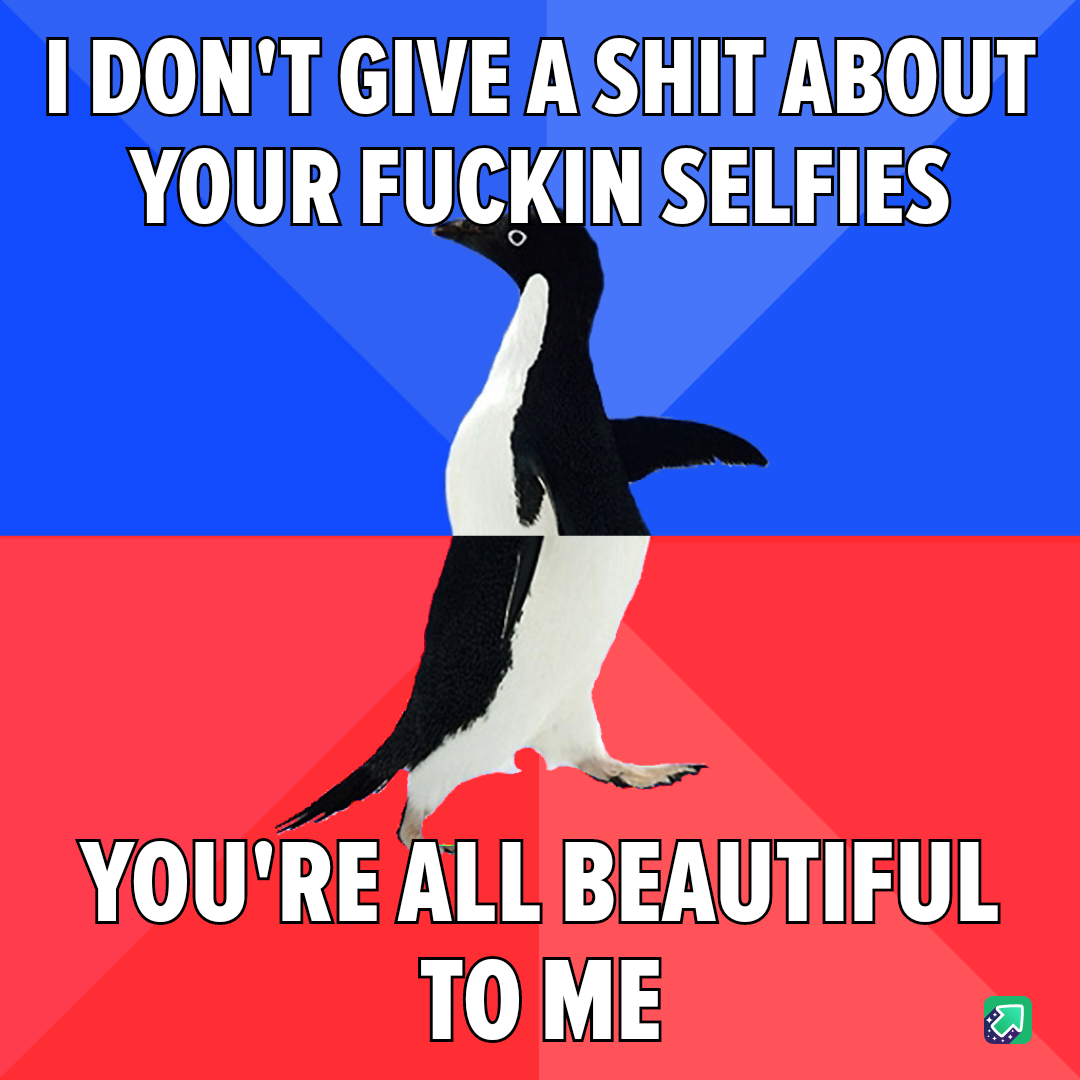 Ugh, it's that time of year again: selfie day!