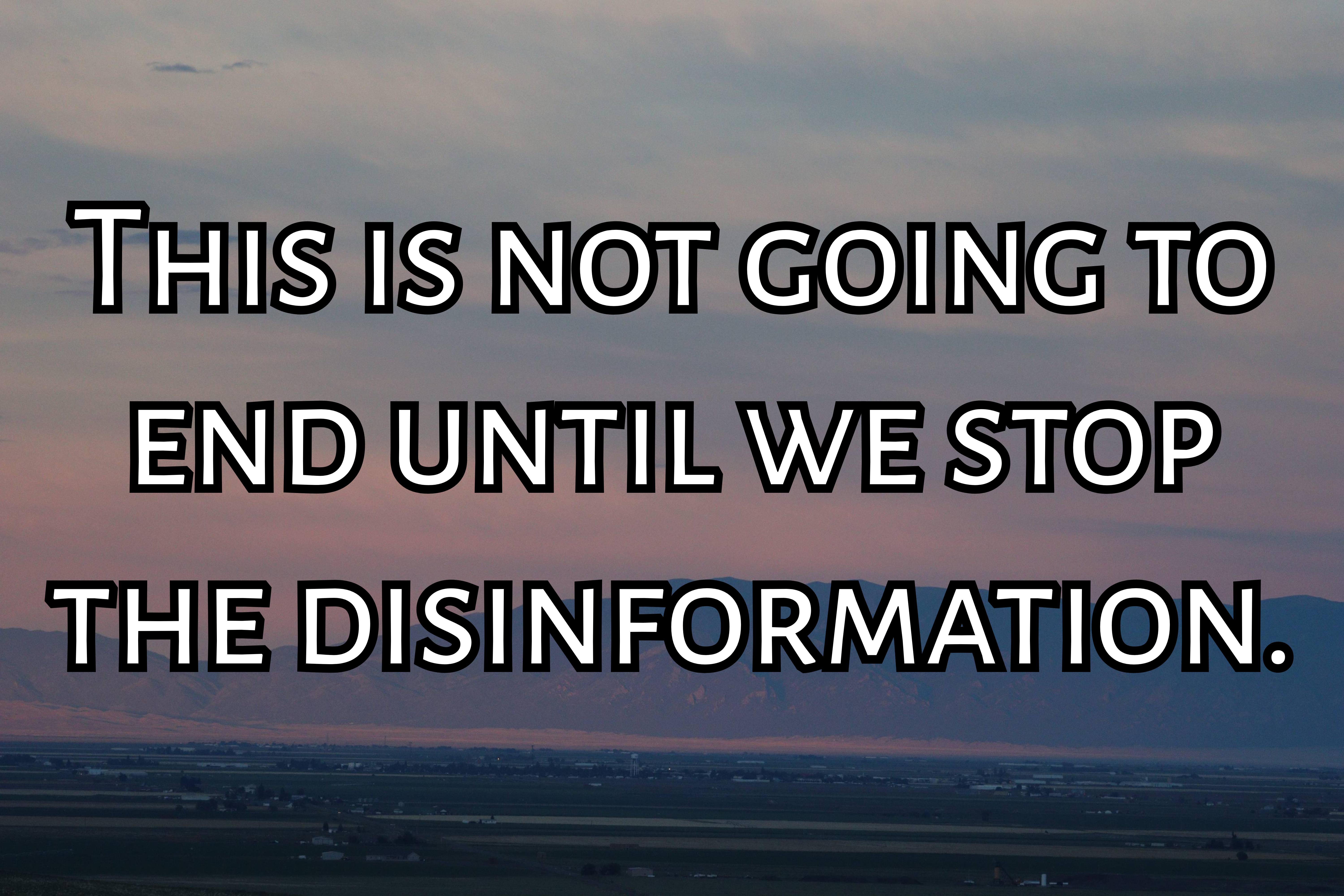 The Fight Against Disinformation Must Continue