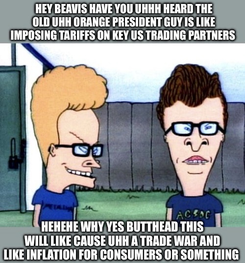 Even Beavis and Butthead grasp the basics of trade and supply-side economics...