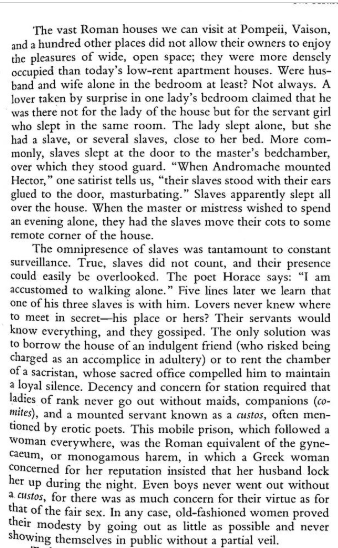 In ancient Rome, the constant presence of slaves among the elite led to some truly bizarre social dynamics, as privacy was nearly nonexistent