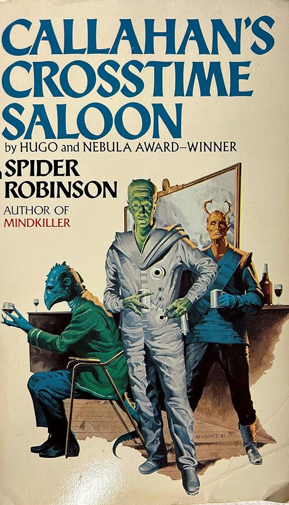Throwback to Spider Robinson: Callahan's Crosstime Saloon Hooked Me on Sci-Fi
