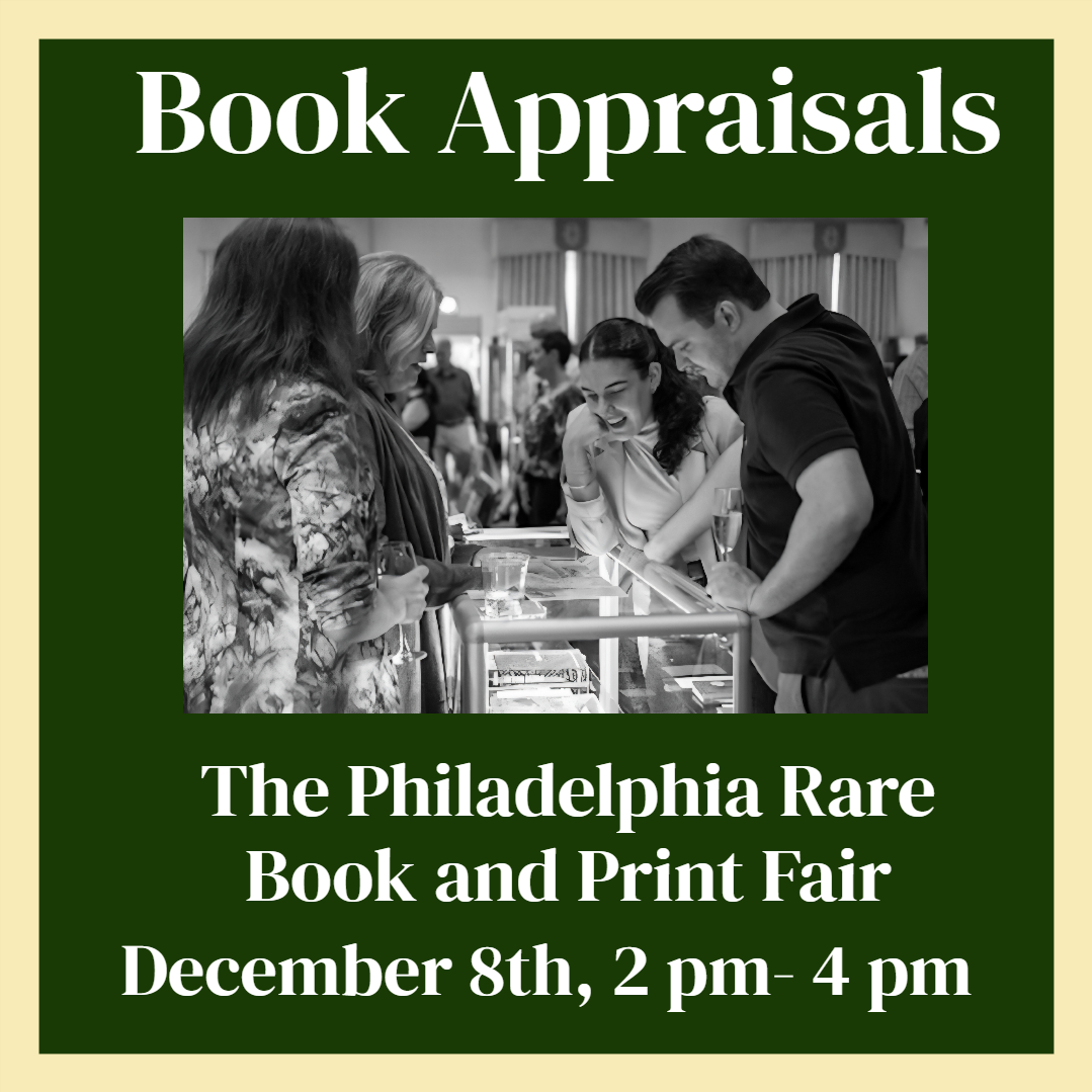 Curious about the value of your old books? Join us at the Philadelphia Rare Book and Print Fair on December 8th!