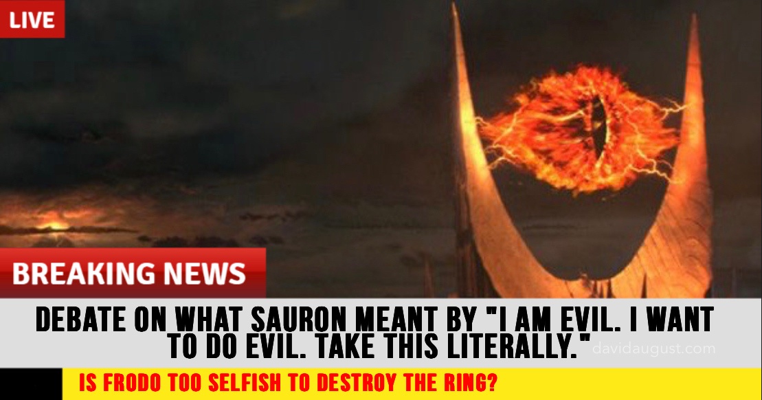 Sauron's Regret: He Didn't Mean to Cause Chaos